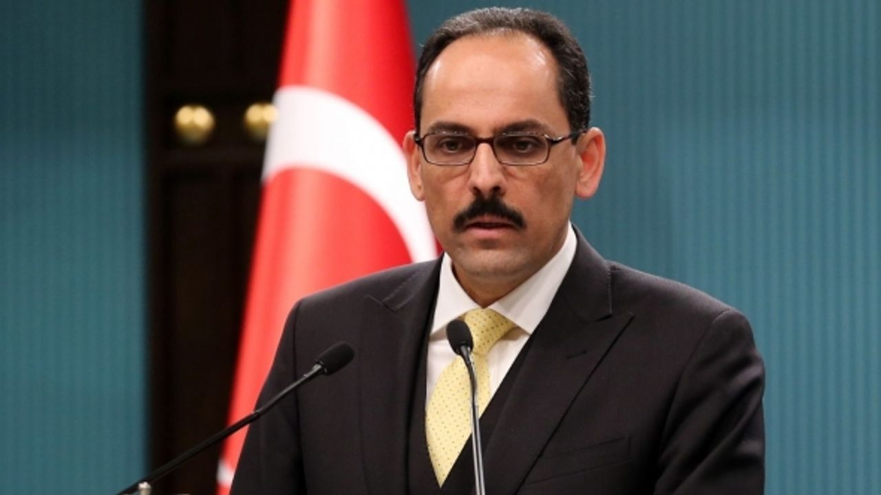 İbrahim Kalın: İsveç'in NATO'ya üyelik süreci atacağı adımlara bağlı