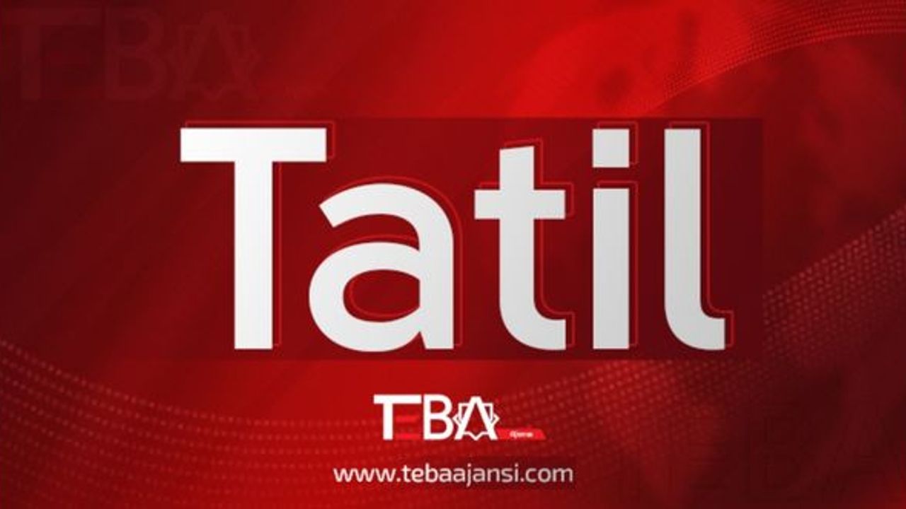 Bir günlük resmi tatil ilan edildi