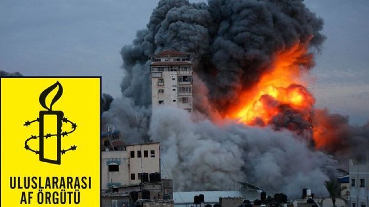 Uluslararası Af Örgütünden AB'ye: Ateşkes çağrısı yetersiz