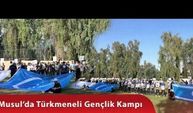 Musul’da Türkmeneli Gençlik Kampı düzenlendi