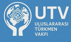 Uluslararası Türkmen Vakfı faaliyete başladı