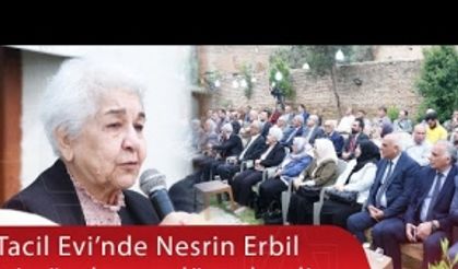 Tacil Evi’nde Nesrin Erbil için özel gece düzenlendi