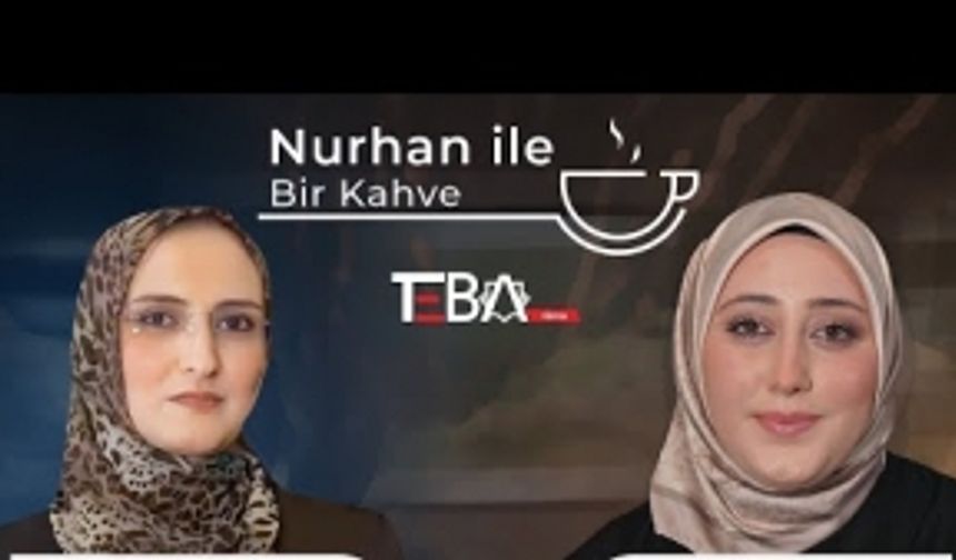 “Nurhan ile Bir Kahve” programının 2. bölümü yayında