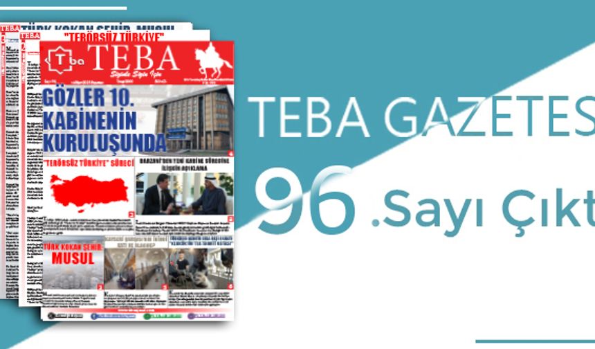 TEBA Gazetesi 96. sayısı çıktı
