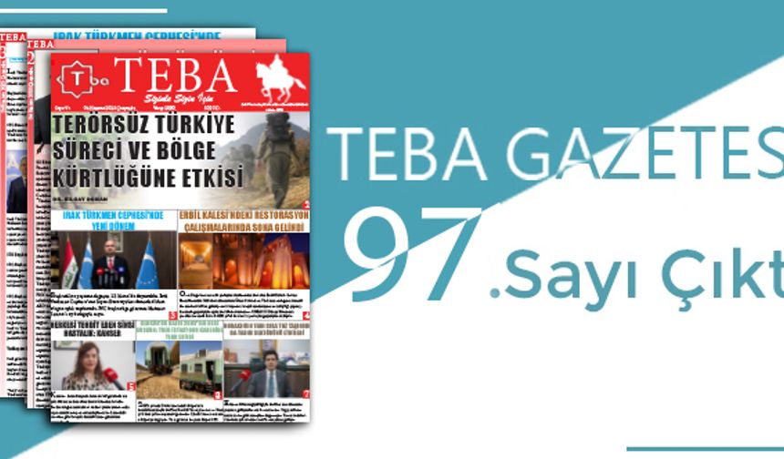 TEBA Gazetesi 97. sayısı çıktı